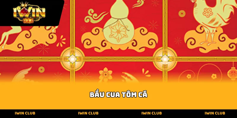 bầu cua tôm cá